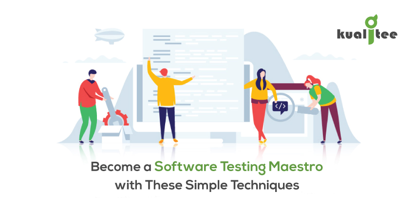 Become-a-Software-Testing-Maestro-with-These-Simple-Techniques