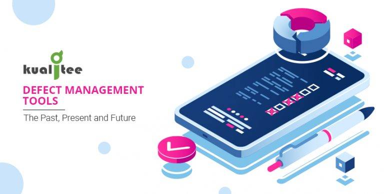 Defect Management Tools - The Past, Present and Future | Kualitee