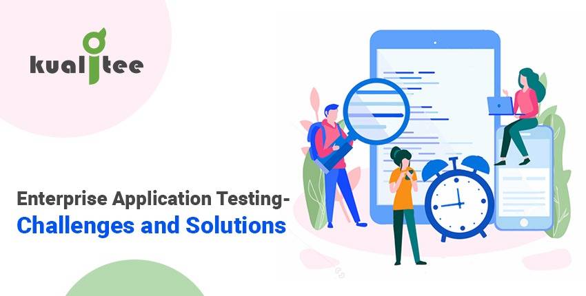 Enterprise-Application-Testing--Challenges-and-Solutions