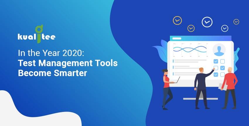 In the Year 2020 Test Management Tools Become Smarter