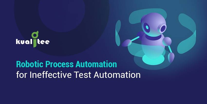 RPA for Ineffective Test Automation